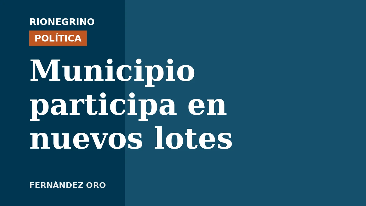 Placa de Rionegrino: Municipio participa en nuevos lotes