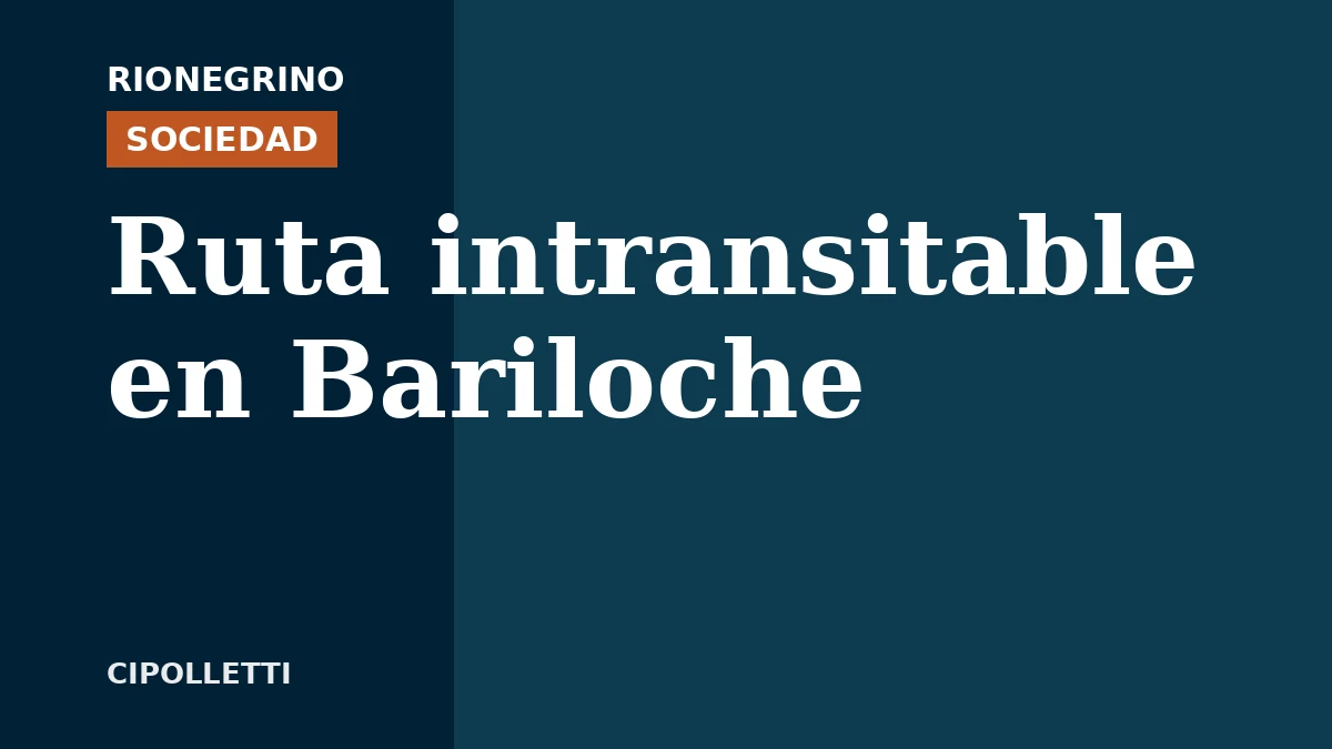Placa de Rionegrino: Ruta intransitable en Bariloche