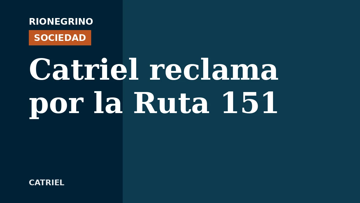 Placa de Rionegrino: Catriel reclama por la Ruta 151