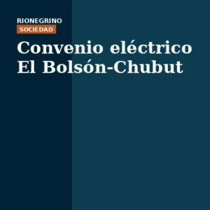 Placa de Rionegrino: Convenio eléctrico El Bolsón-Chubut