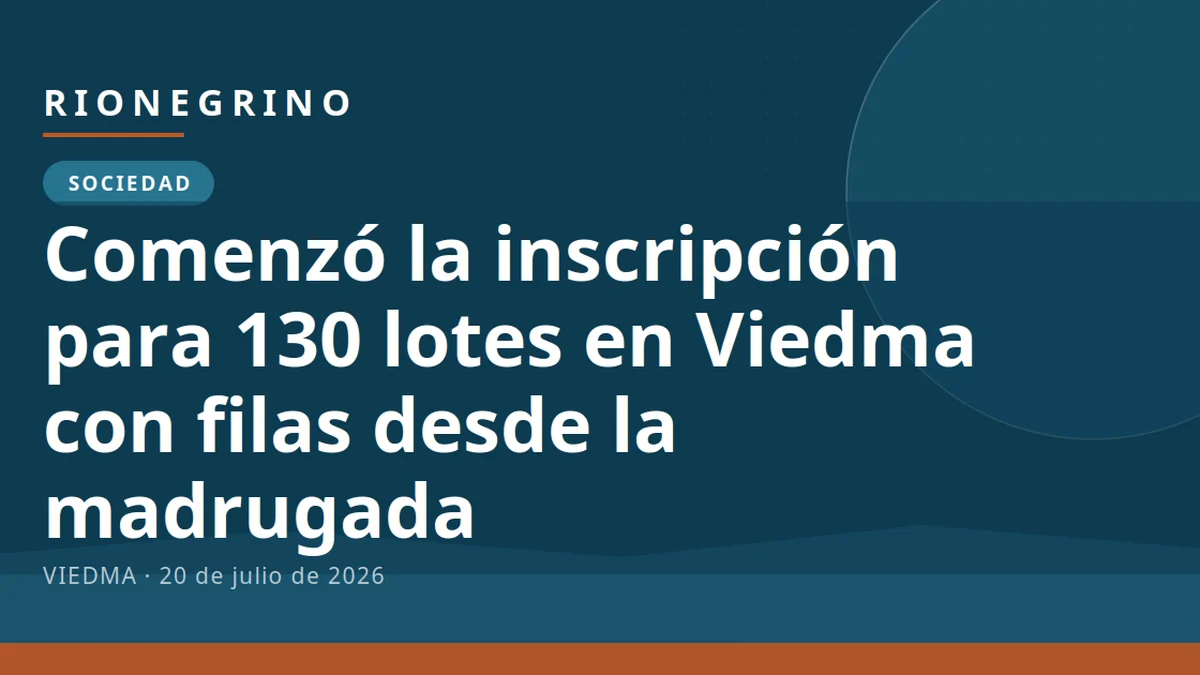 Comenzó la inscripción para 130 lotes en Viedma con filas desde la madrugada