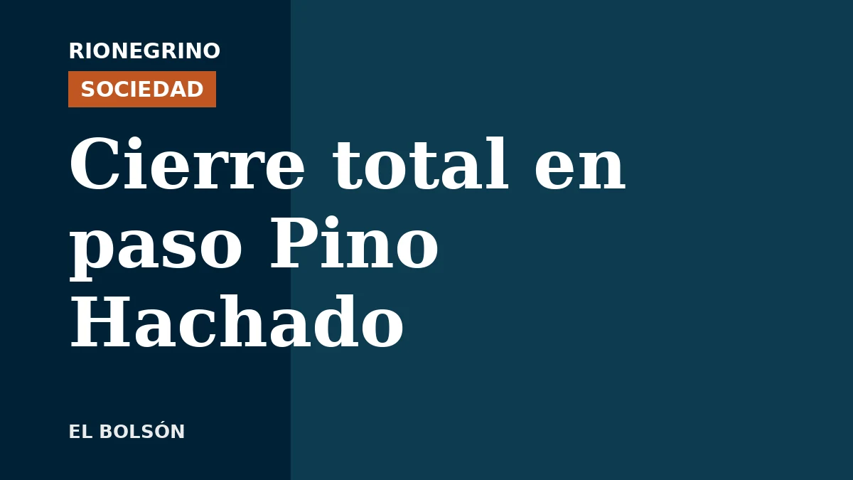 Placa de Rionegrino: Cierre total en paso Pino Hachado