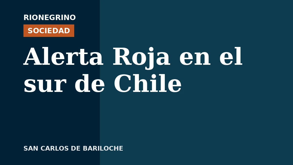 Placa de Rionegrino: Alerta Roja en el sur de Chile