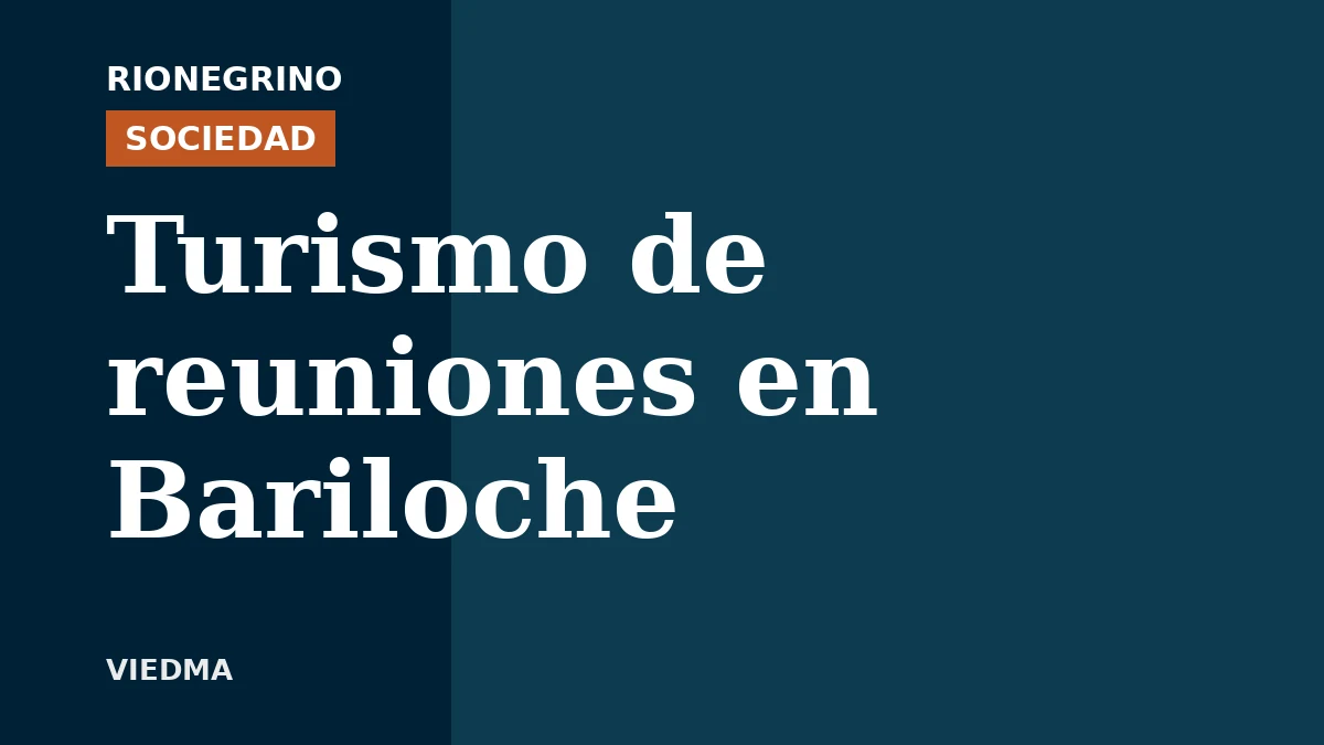 Placa de Rionegrino: Turismo de reuniones en Bariloche