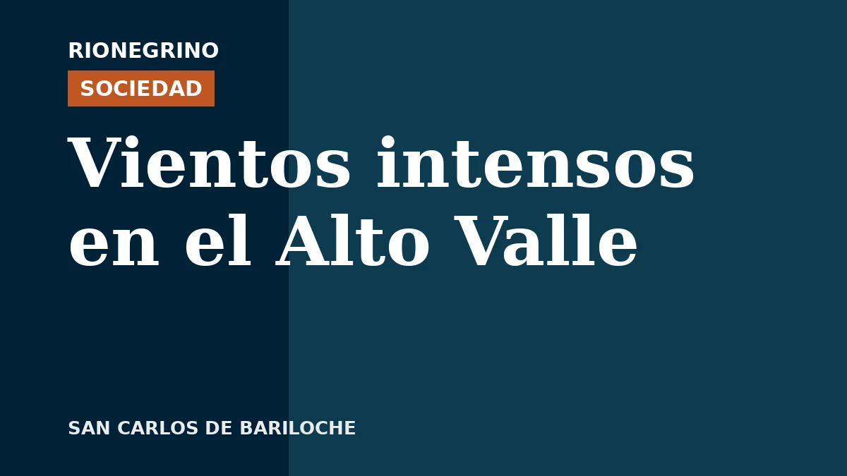 Placa de Rionegrino: Vientos intensos en el Alto Valle