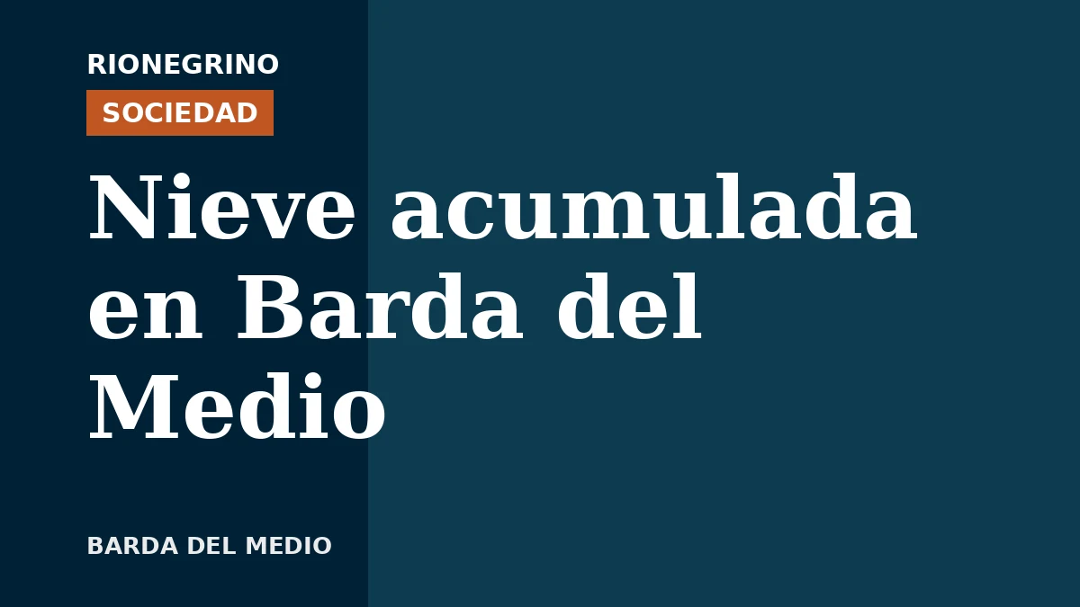 Placa de Rionegrino: Nieve acumulada en Barda del Medio