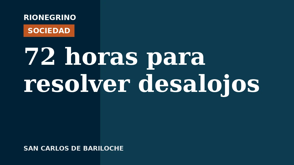 Placa de Rionegrino: 72 horas para resolver desalojos