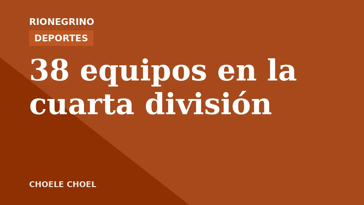 Placa de Rionegrino: 38 equipos en la cuarta división