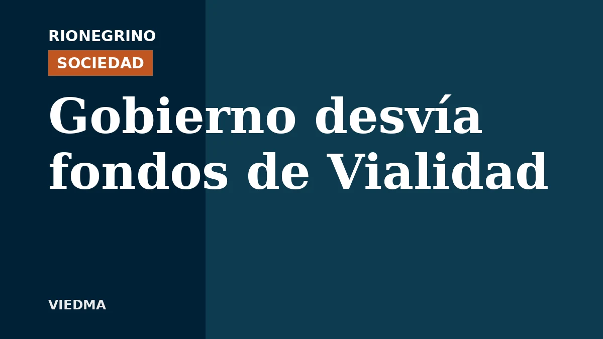 Placa de Rionegrino: Gobierno desvía fondos de Vialidad