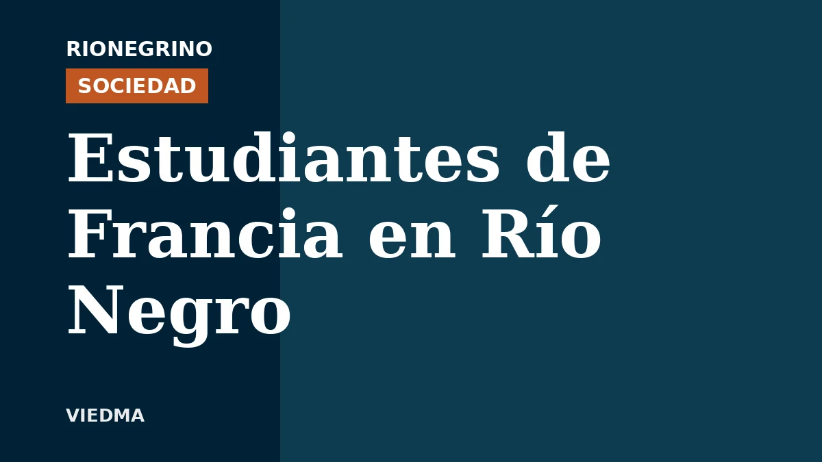 Placa de Rionegrino: Estudiantes de Francia en Río Negro