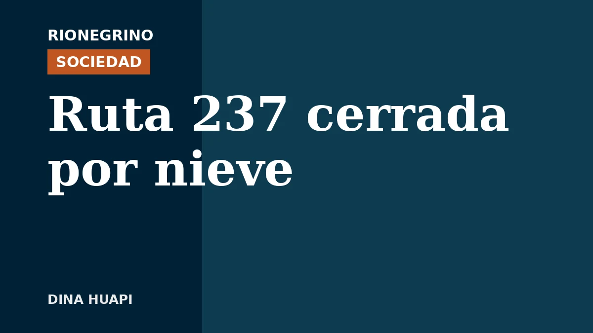 Placa de Rionegrino: Ruta 237 cerrada por nieve