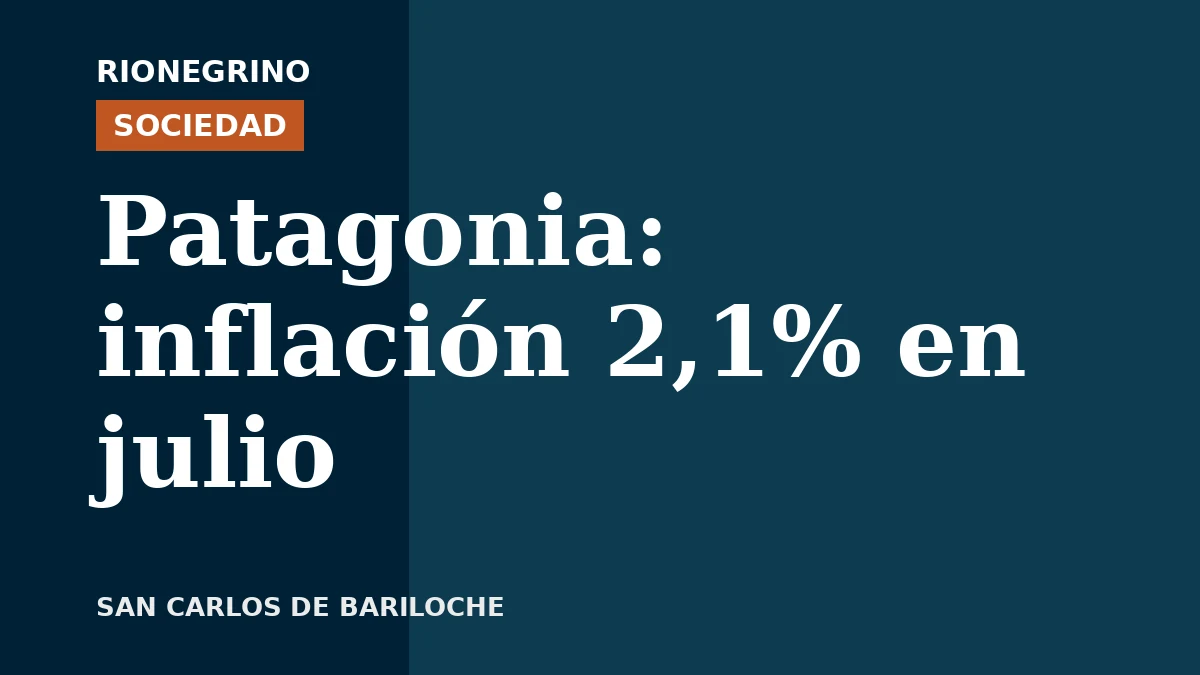 Placa de Rionegrino: Patagonia: inflación 2,1% en julio