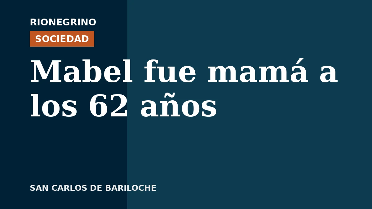 Placa de Rionegrino: Mabel fue mamá a los 62 años