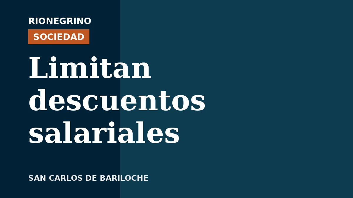 Placa de Rionegrino: Limitan descuentos salariales