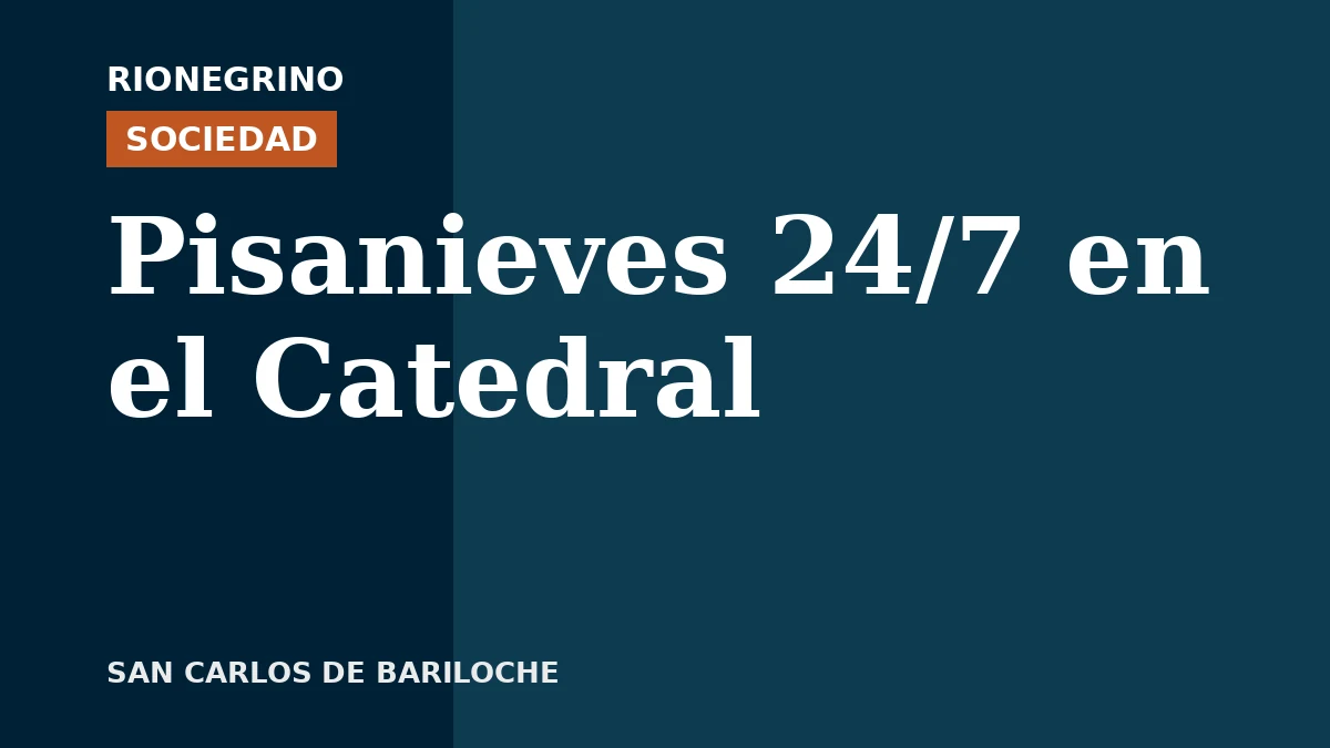 Placa de Rionegrino: Pisanieves 24/7 en el Catedral