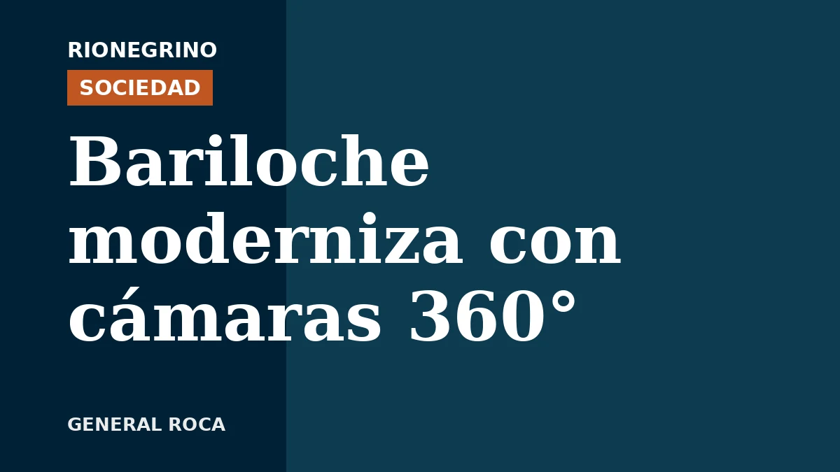 Placa de Rionegrino: Bariloche moderniza con cámaras 360°