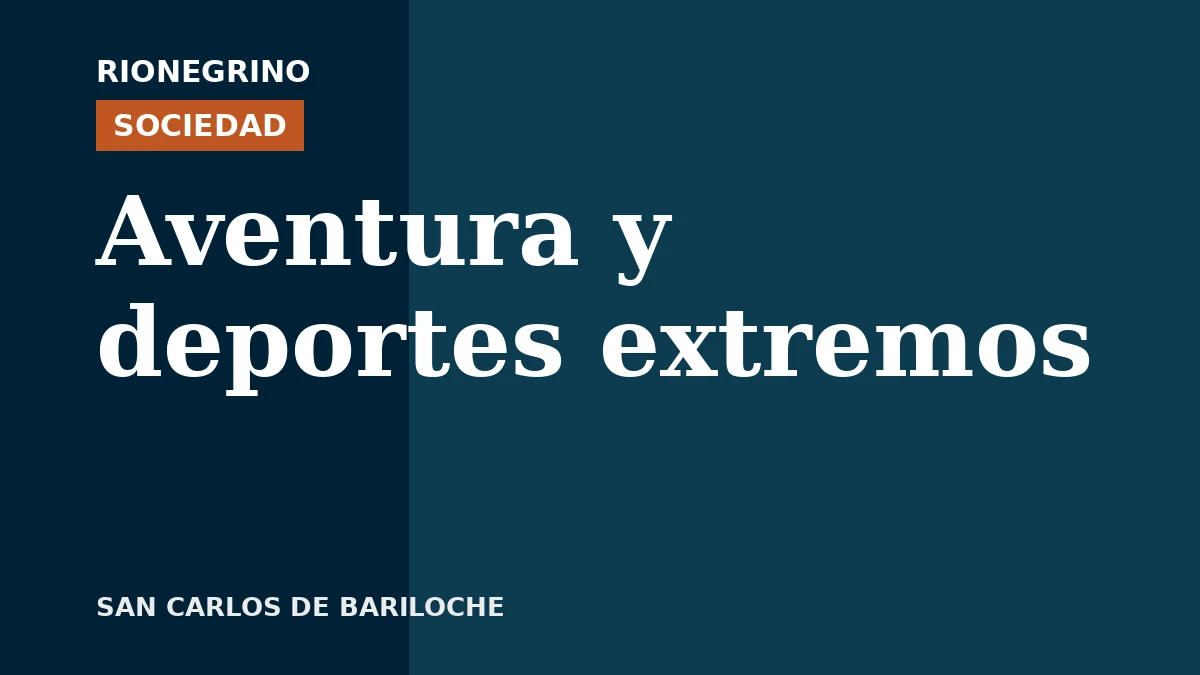 Placa de Rionegrino: Aventura y deportes extremos
