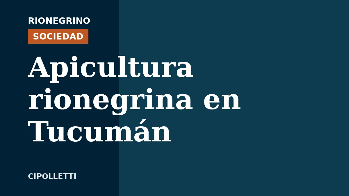 Placa de Rionegrino: Apicultura rionegrina en Tucumán