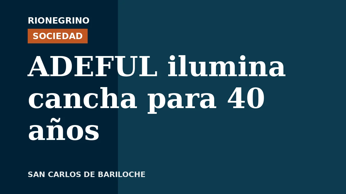 Placa de Rionegrino: ADEFUL ilumina cancha para 40 años