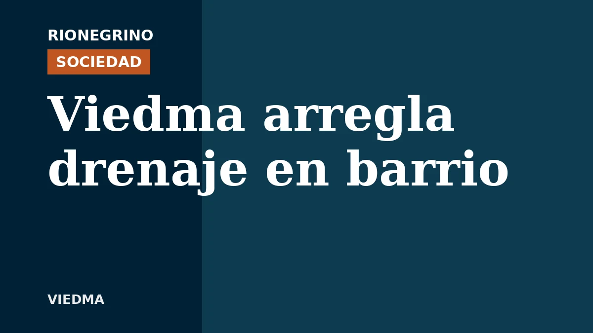 Placa de Rionegrino: Viedma arregla drenaje en barrio