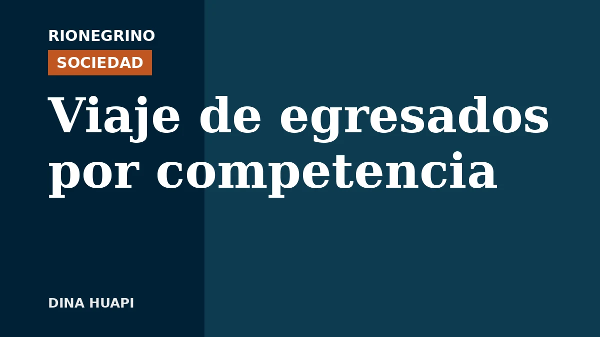 Placa de Rionegrino: Viaje de egresados por competencia