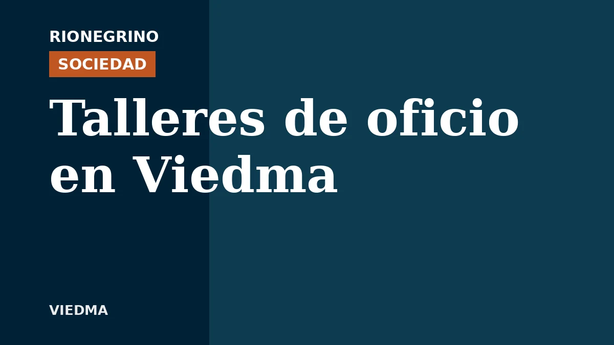 Placa de Rionegrino: Talleres de oficio en Viedma