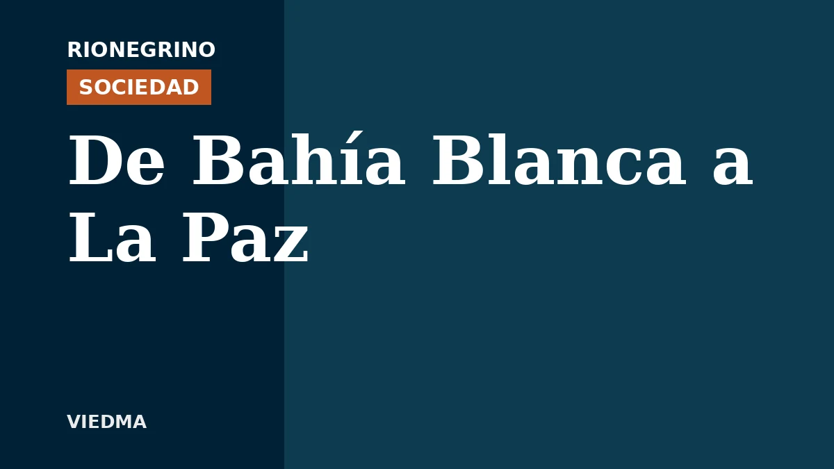 Placa de Rionegrino: De Bahía Blanca a La Paz