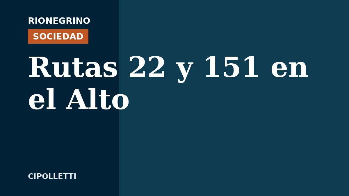 Placa de Rionegrino: Rutas 22 y 151 en el Alto Valle