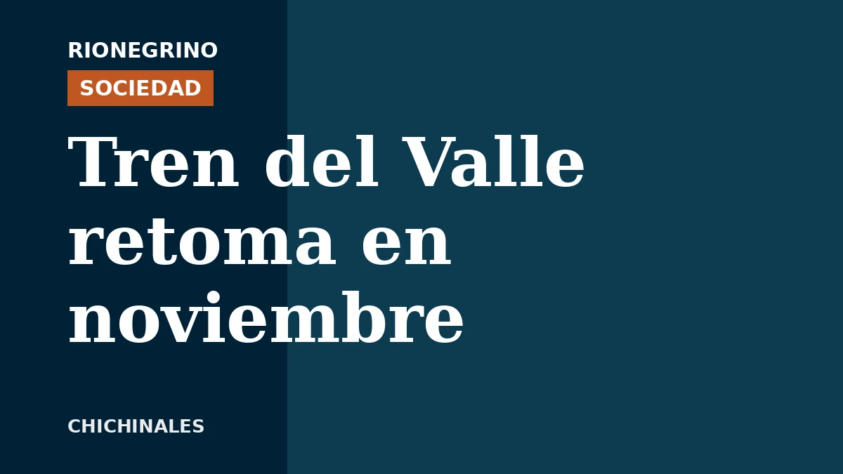 Placa de Rionegrino: Tren del Valle retoma en noviembre