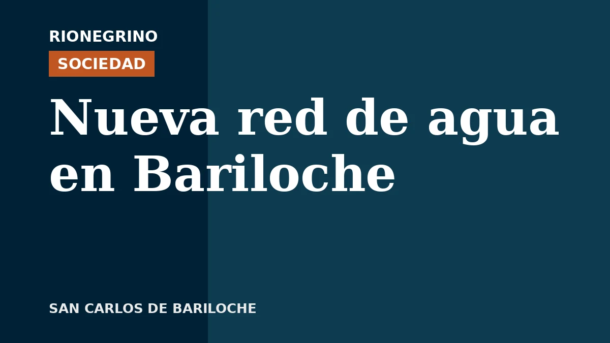 Placa de Rionegrino: Nueva red de agua en Bariloche