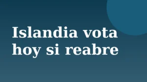 Placa de Rionegrino: Islandia vota hoy si reabre las negociaciones para unirse a la Unión Europea