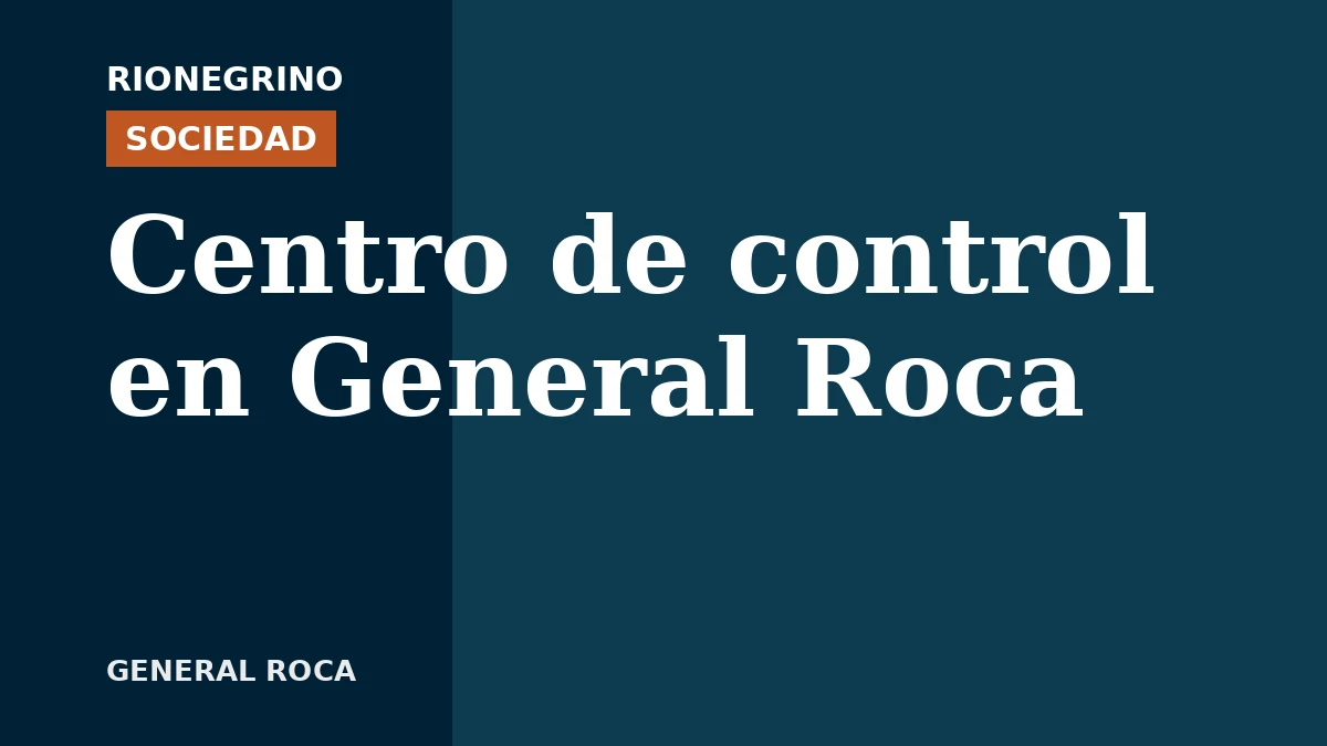 Placa de Rionegrino: Centro de control en General Roca