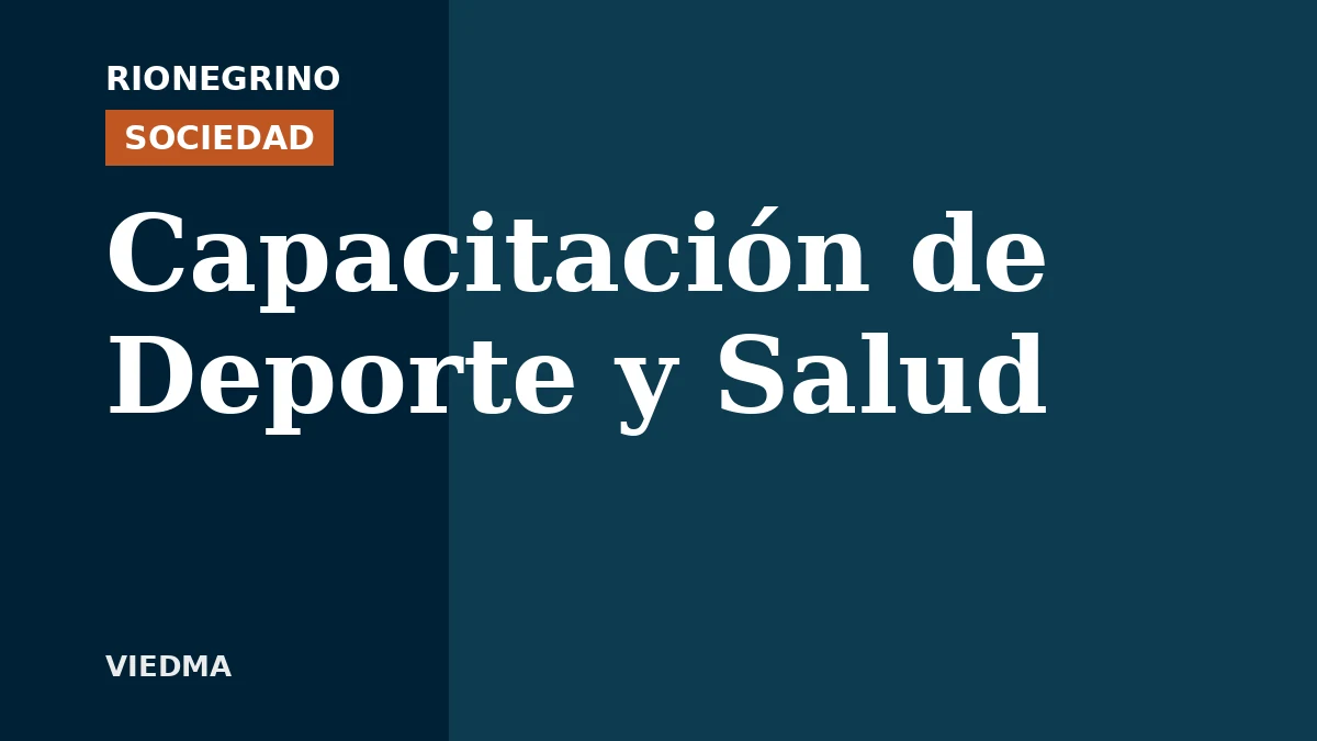 Placa de Rionegrino: Capacitación de Deporte y Salud