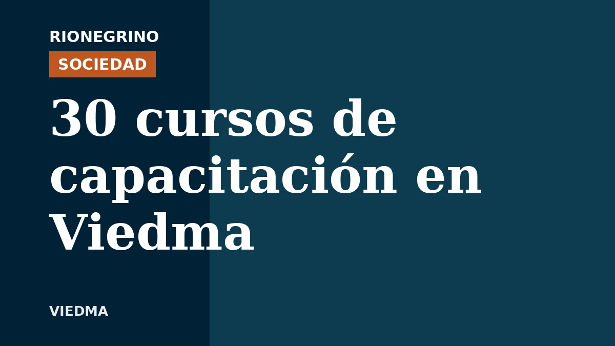 Viedma ofrece más de 30 cursos de capacitación laboral y emprendimientos
