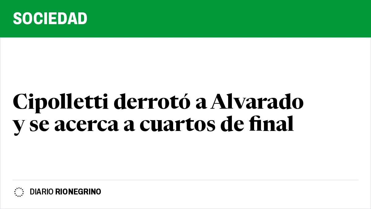 Cipolletti derrotó a Alvarado y se acerca a cuartos de final