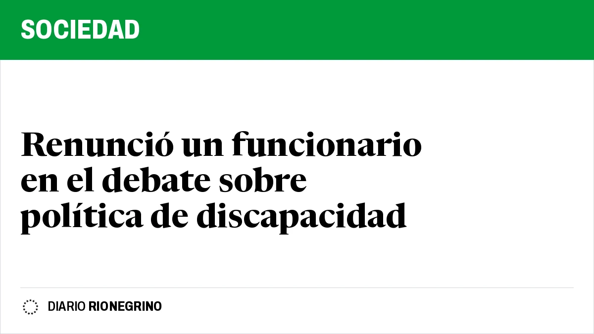 Renunció un funcionario en el debate sobre política de discapacidad