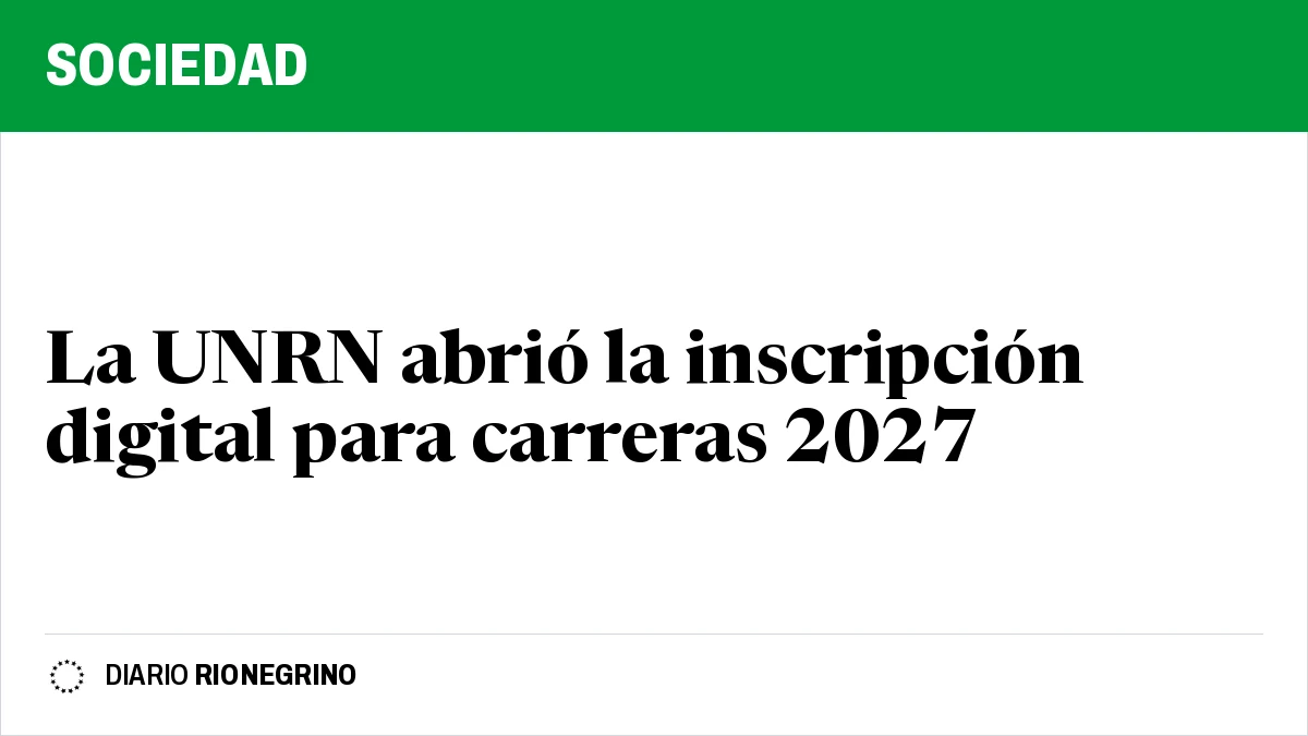 La UNRN abrió la inscripción digital para carreras 2027