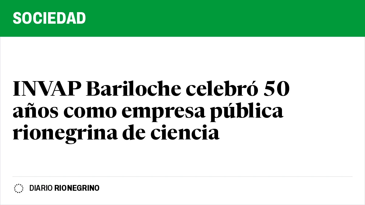 INVAP Bariloche celebró 50 años como empresa pública rionegrina de ciencia