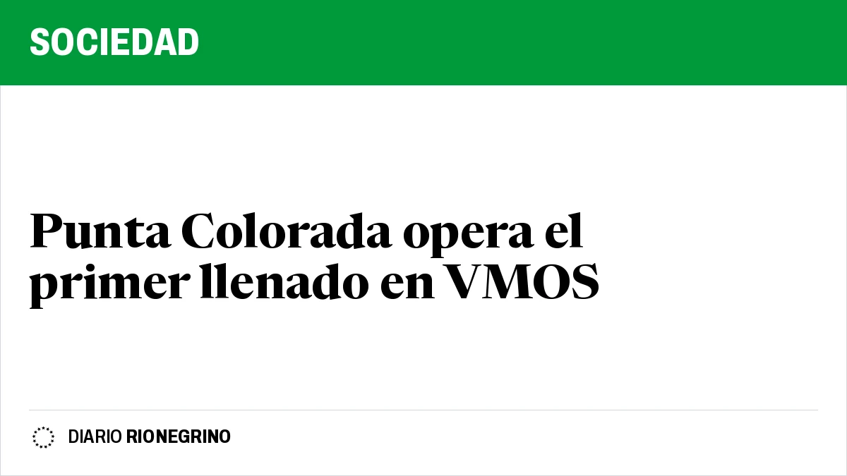 Placa de Rionegrino: Punta Colorada opera el primer llenado en VMOS