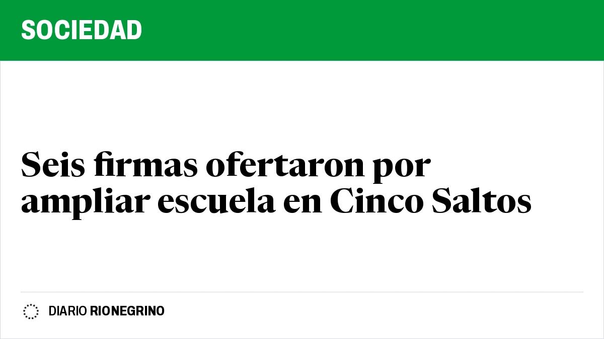 Placa de Rionegrino: Seis firmas ofertaron por ampliar escuela en Cinco Saltos