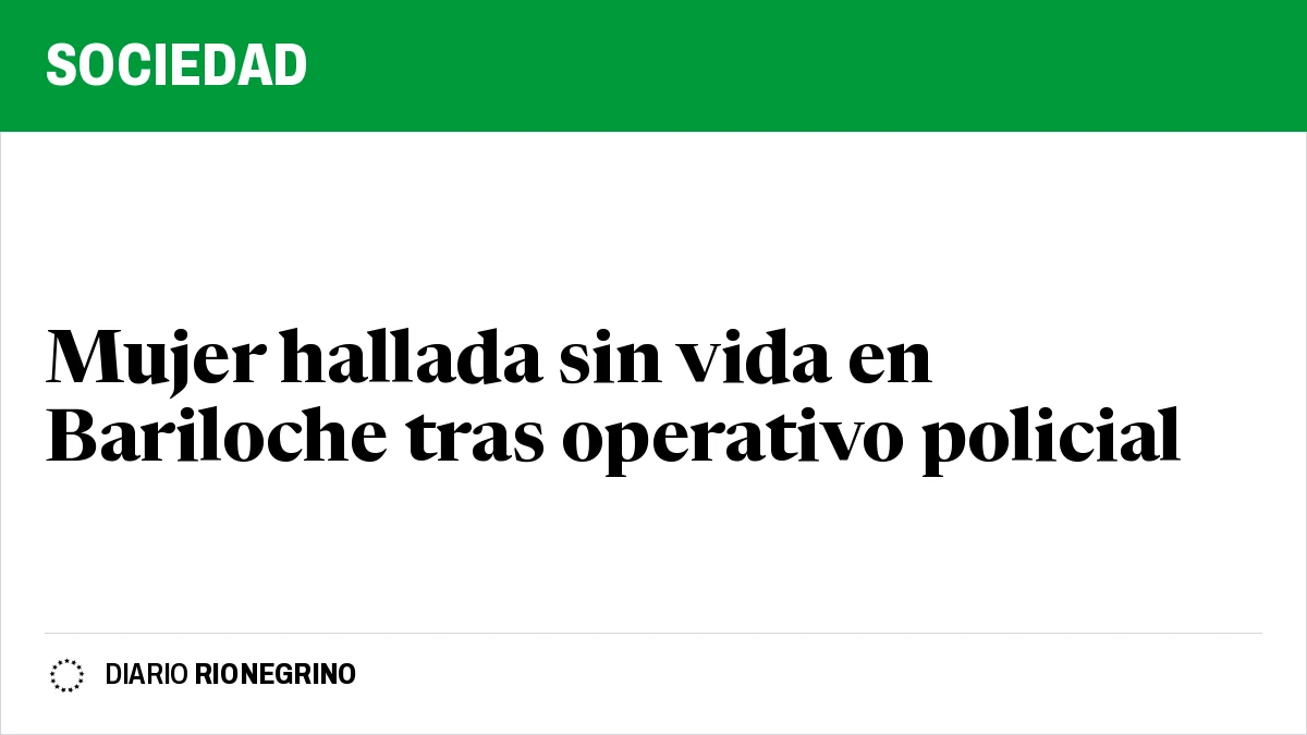 Placa de Rionegrino: Mujer hallada sin vida en Bariloche tras operativo policial