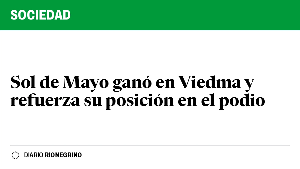 Placa de Rionegrino: Sol de Mayo ganó en Viedma y refuerza su posición en el podio