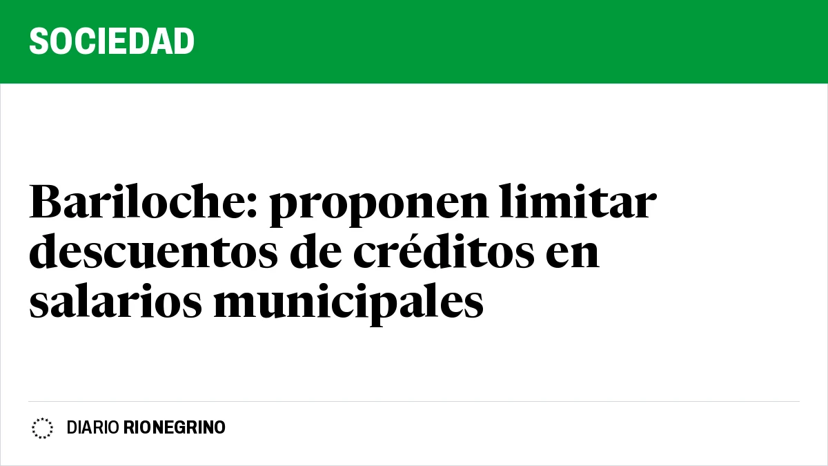 Placa de Rionegrino: Bariloche: proponen limitar descuentos de créditos en salarios municipales