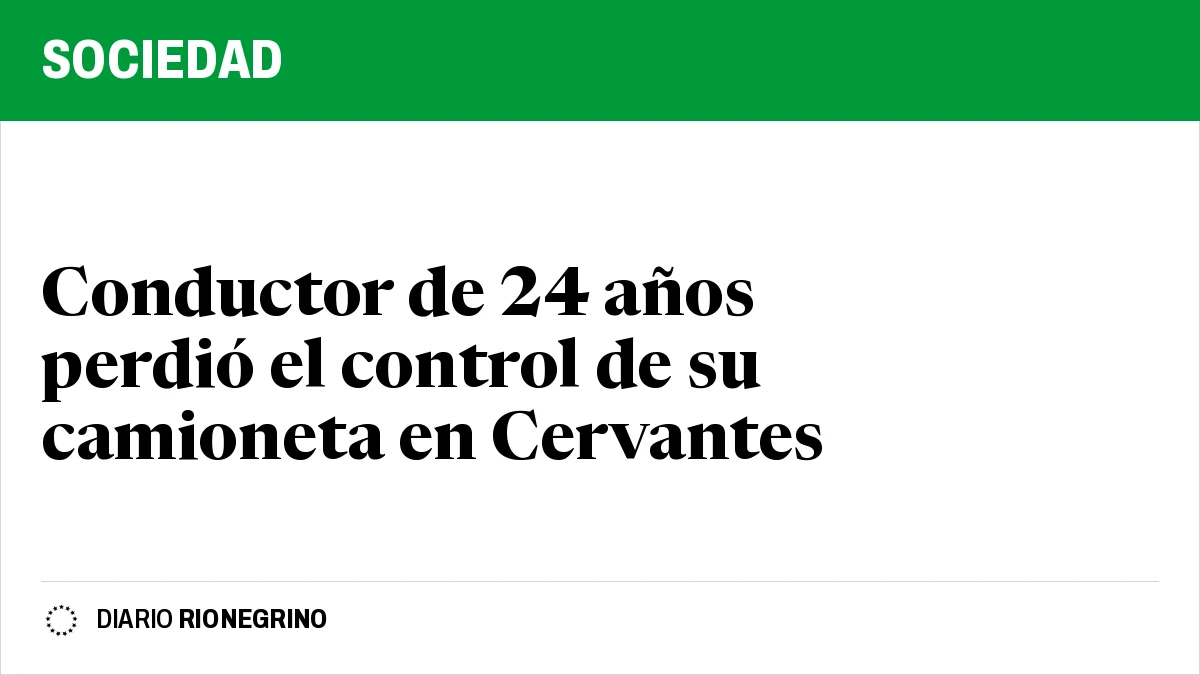 Placa de Rionegrino: Conductor de 24 años perdió el control de su camioneta en Cervantes