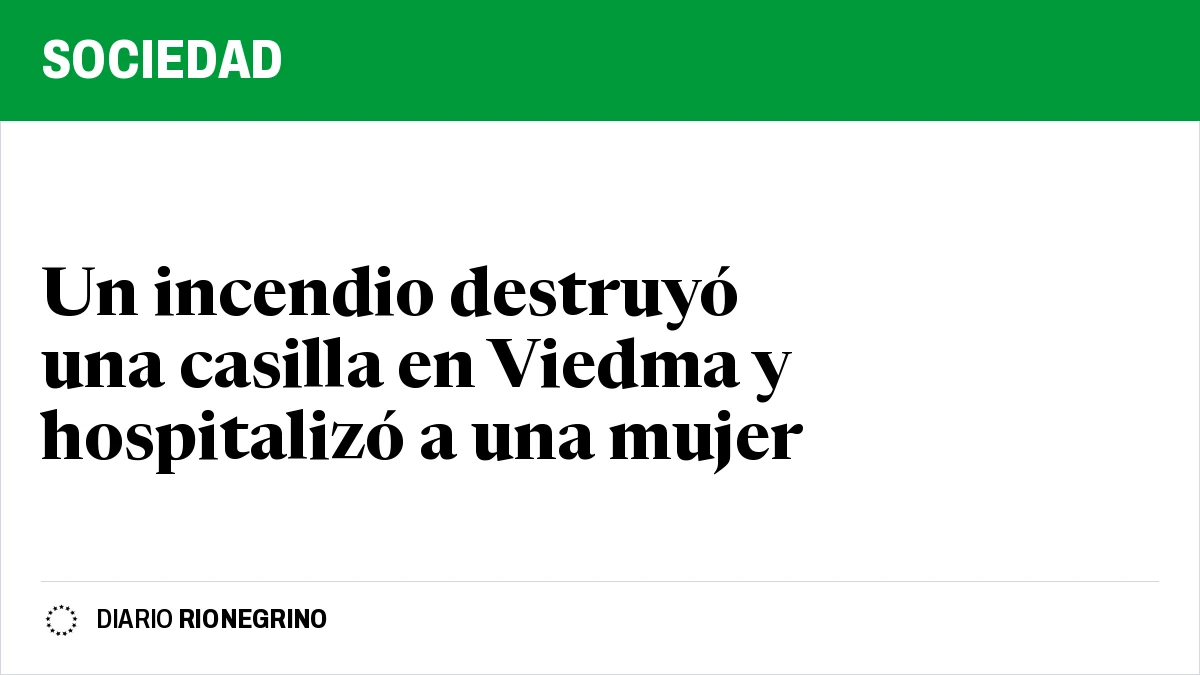 Placa de Rionegrino: Un incendio destruyó una casilla en Viedma y hospitalizó a una mujer