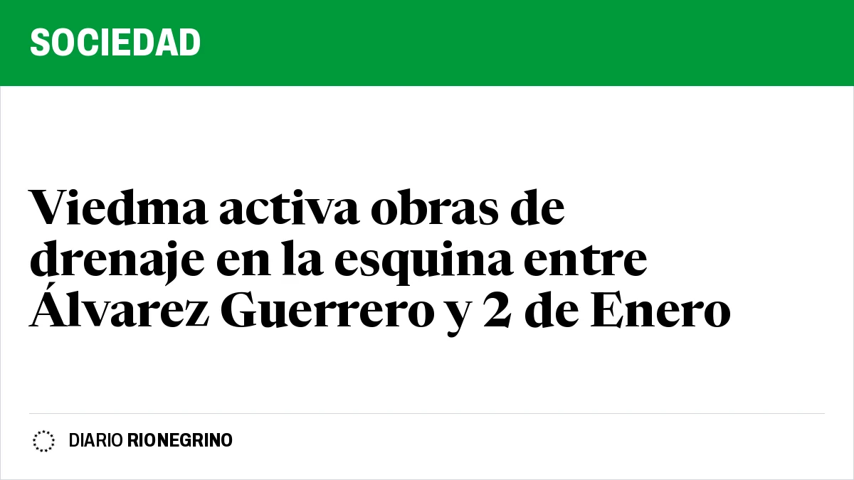 Placa de Rionegrino: Viedma activa obras de drenaje en la esquina entre Álvarez Guerrero y 2 de Enero