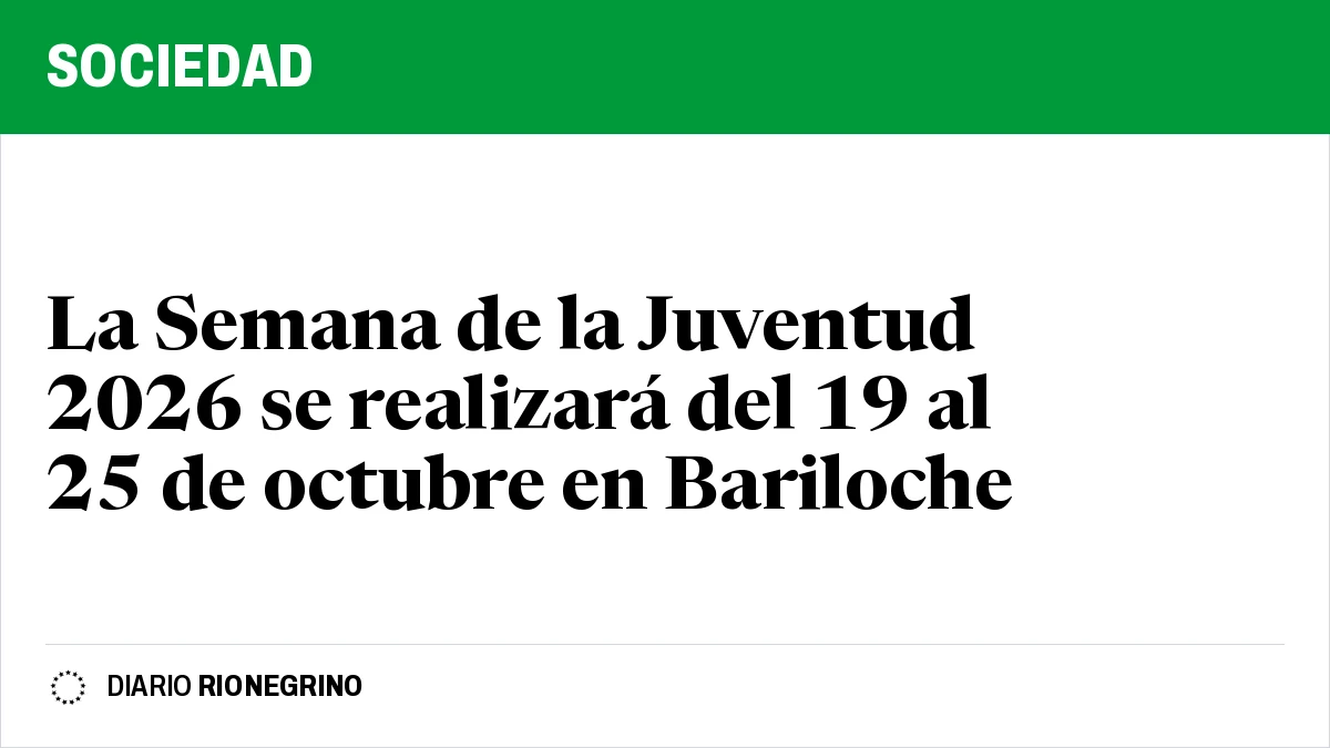 La Semana de la Juventud 2026 se realizará del 19 al 25 de octubre en Bariloche