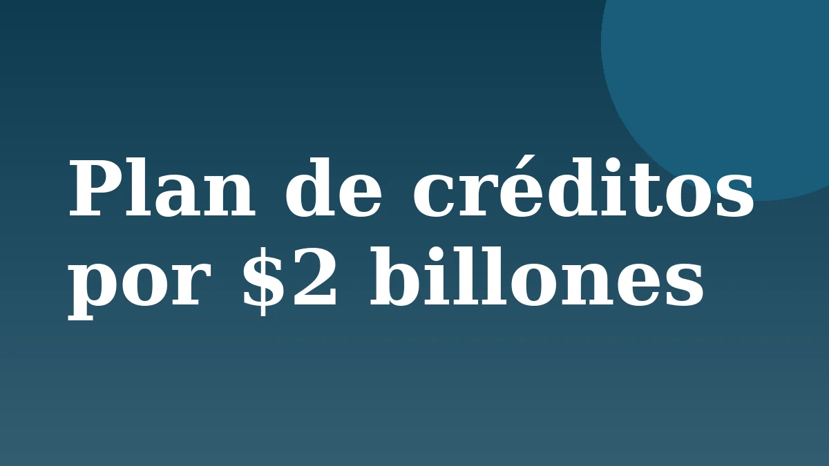 Placa de Rionegrino: Plan de créditos por $2 billones