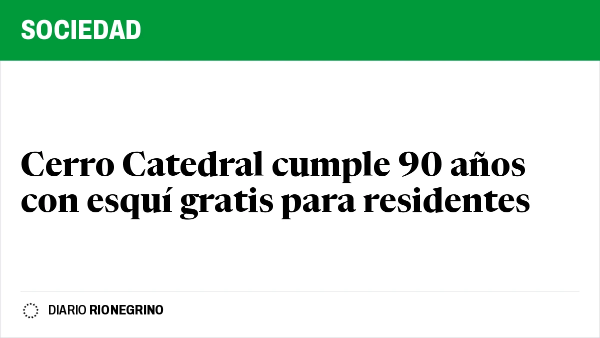Cerro Catedral cumple 90 años con esquí gratis para residentes