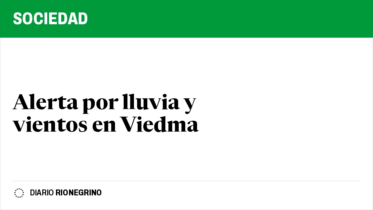 Placa de Rionegrino: Alerta por lluvia y vientos en Viedma